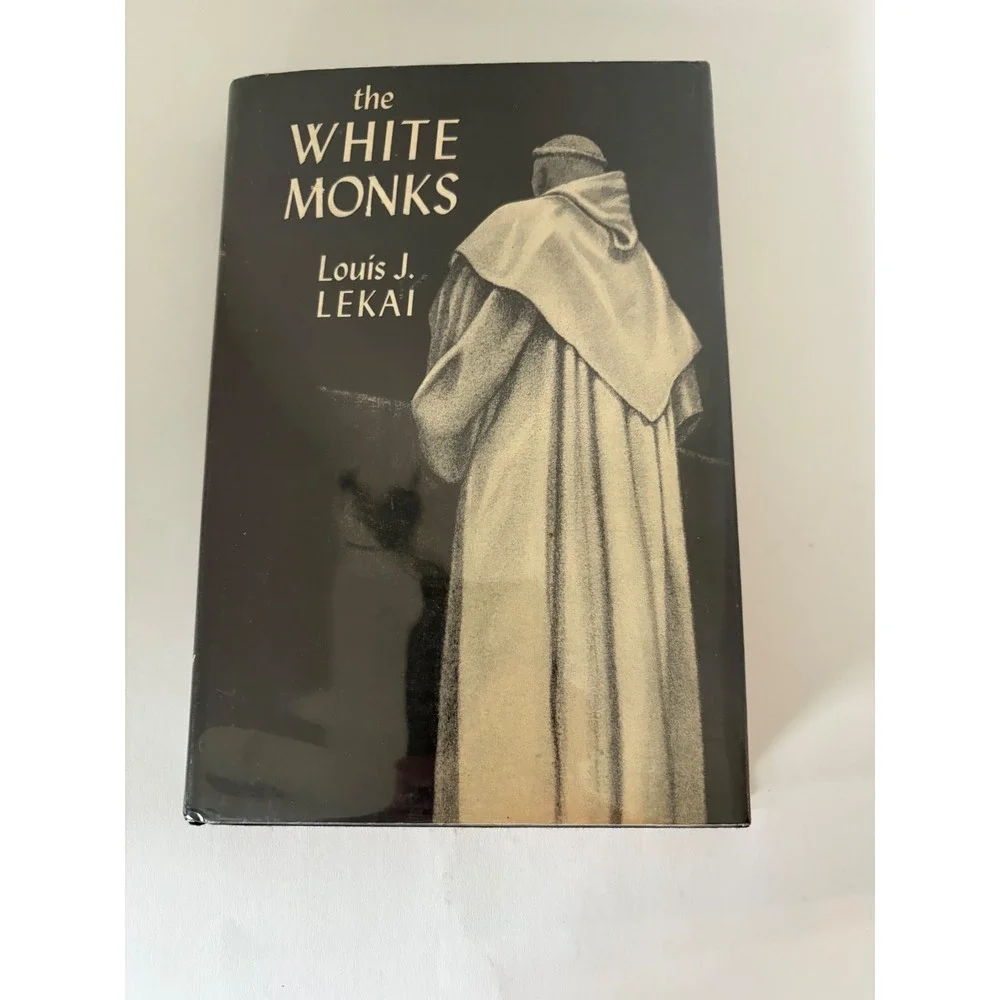 The White Monks by Louis J. Lekai Cistercian Monastery 1953 Hardcover